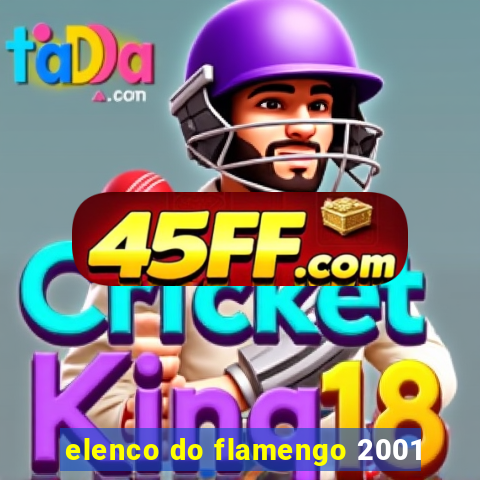 elenco do flamengo 2001